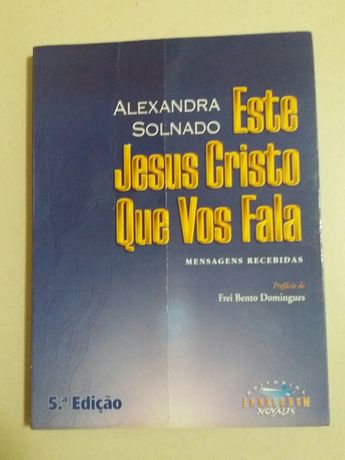 Livro: Este Jesus Cristo Que Vos Fala de Alexandra Sonaldo
