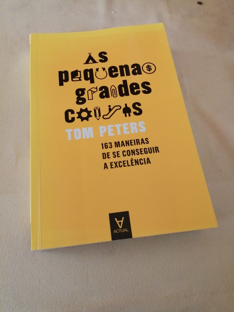 As pequenas grandes coisas - Tom Peters