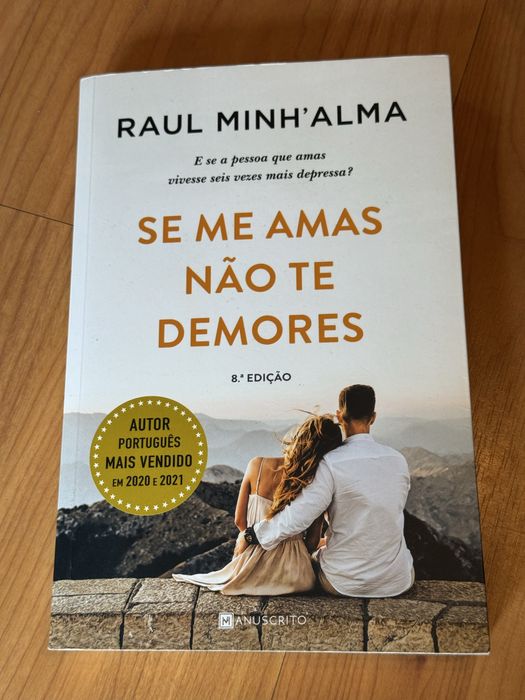 Livro Raul Minh’Alma - Se Me Amas Não Te Demores