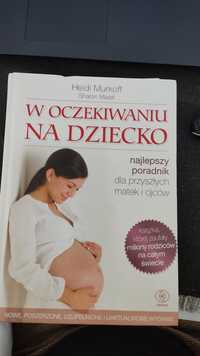 W oczekiwaniu na dziecko, pierwszy rok życia dziecka HEIDI MURKOFF