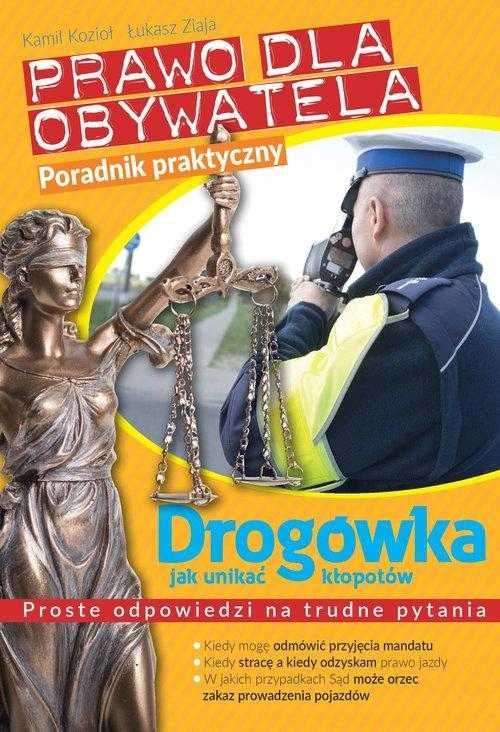 Prawo dla obywatela drogówka jak unikać kłopotów nowa