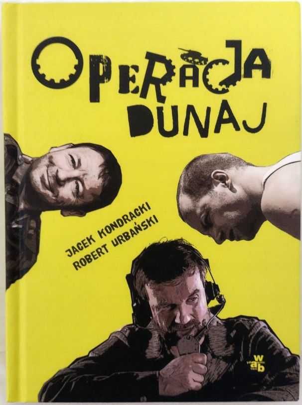 Operacja Dunaj Jacek Kondracki, Robert Urbański