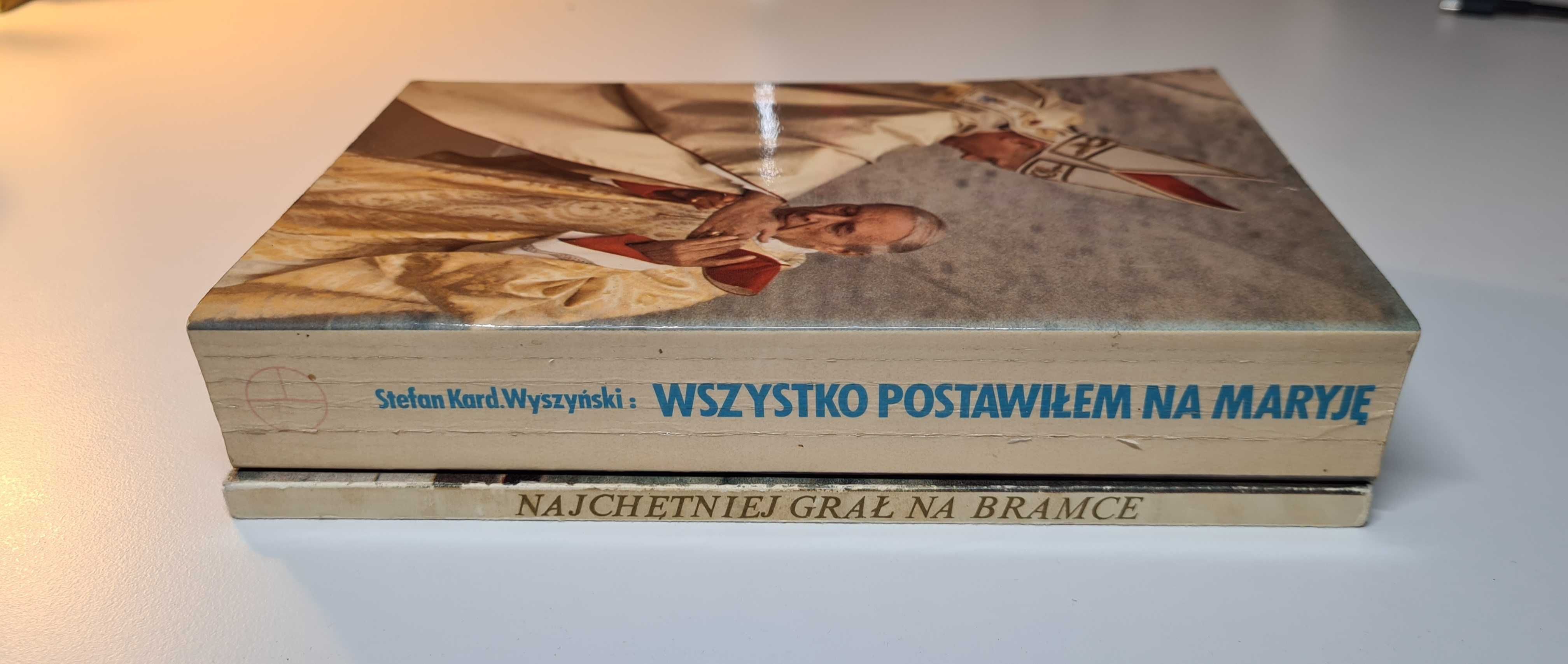 2 książki - Najchętniej grał na bramce & Wszystko postawiłem na Maryję