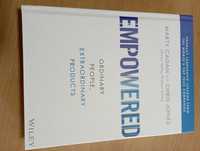 Empowered: Ordinary People, Extraordinary Products Marty Cagan