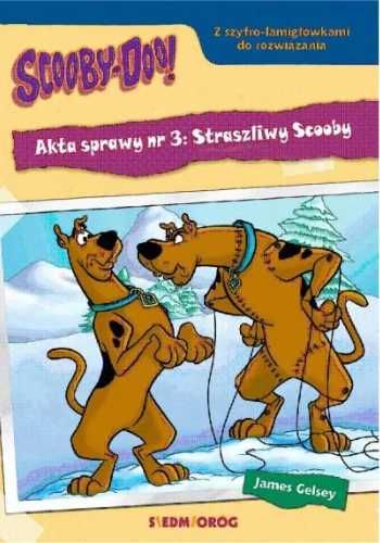 Scooby - Doo! Akta sprawy nr 3: Straszliwy Scooby - James Gelsey