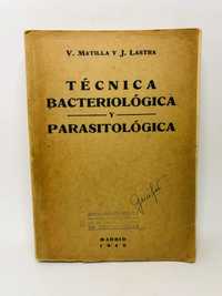 Técnica Bacteriológica y Parasitológica 1946 - V. Matilla