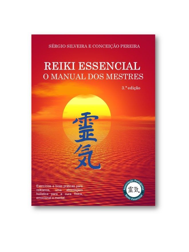 Reiki Essencial - O Manual dos Mestres