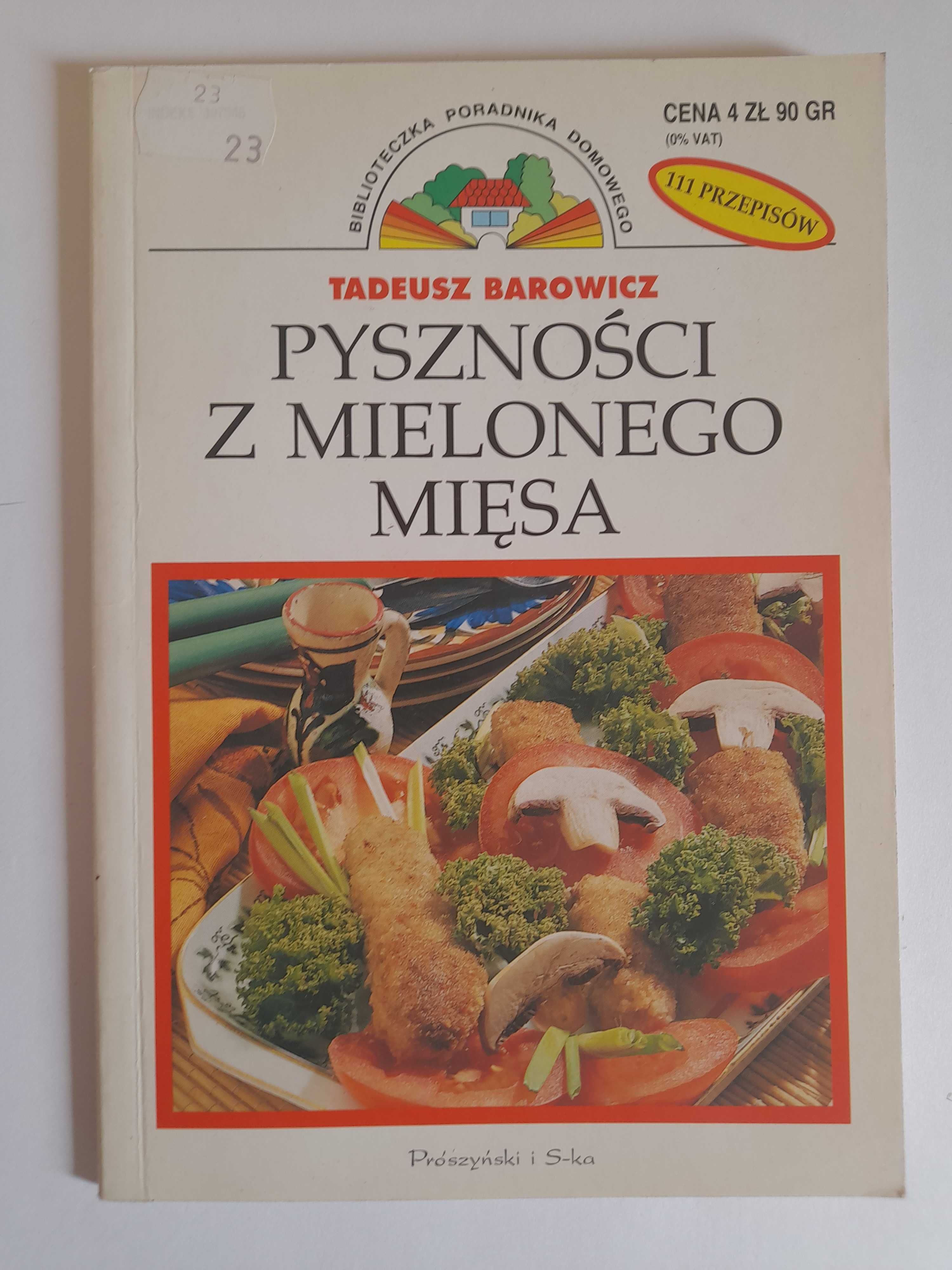 Pyszności z mielonego mięsa - Tadeusz Barowicz