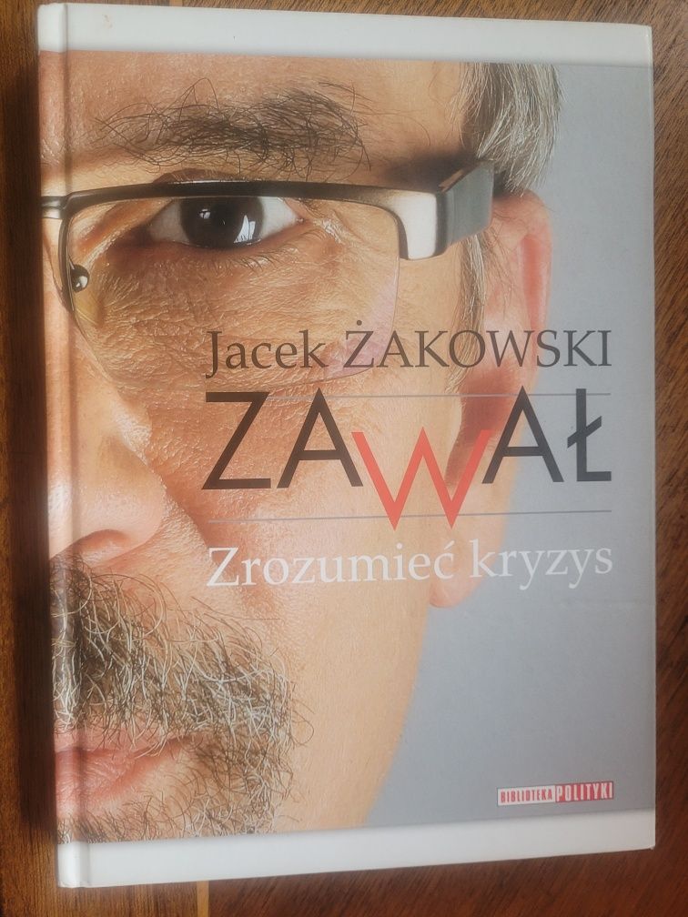 Jacek Żakowski Zawał.Zrozumieć kryzys /Wywiady/ 2009 Polityka