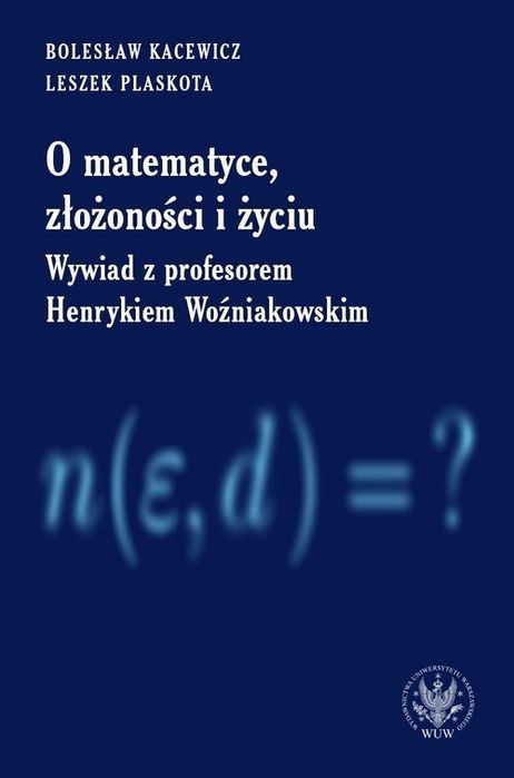 O Matematyce, Złożoności I Życiu