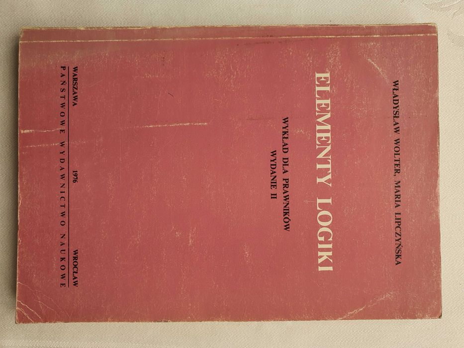Elementy Logiki - Prawo - Władysław Wolter Maria Lipczyńska - wyd II