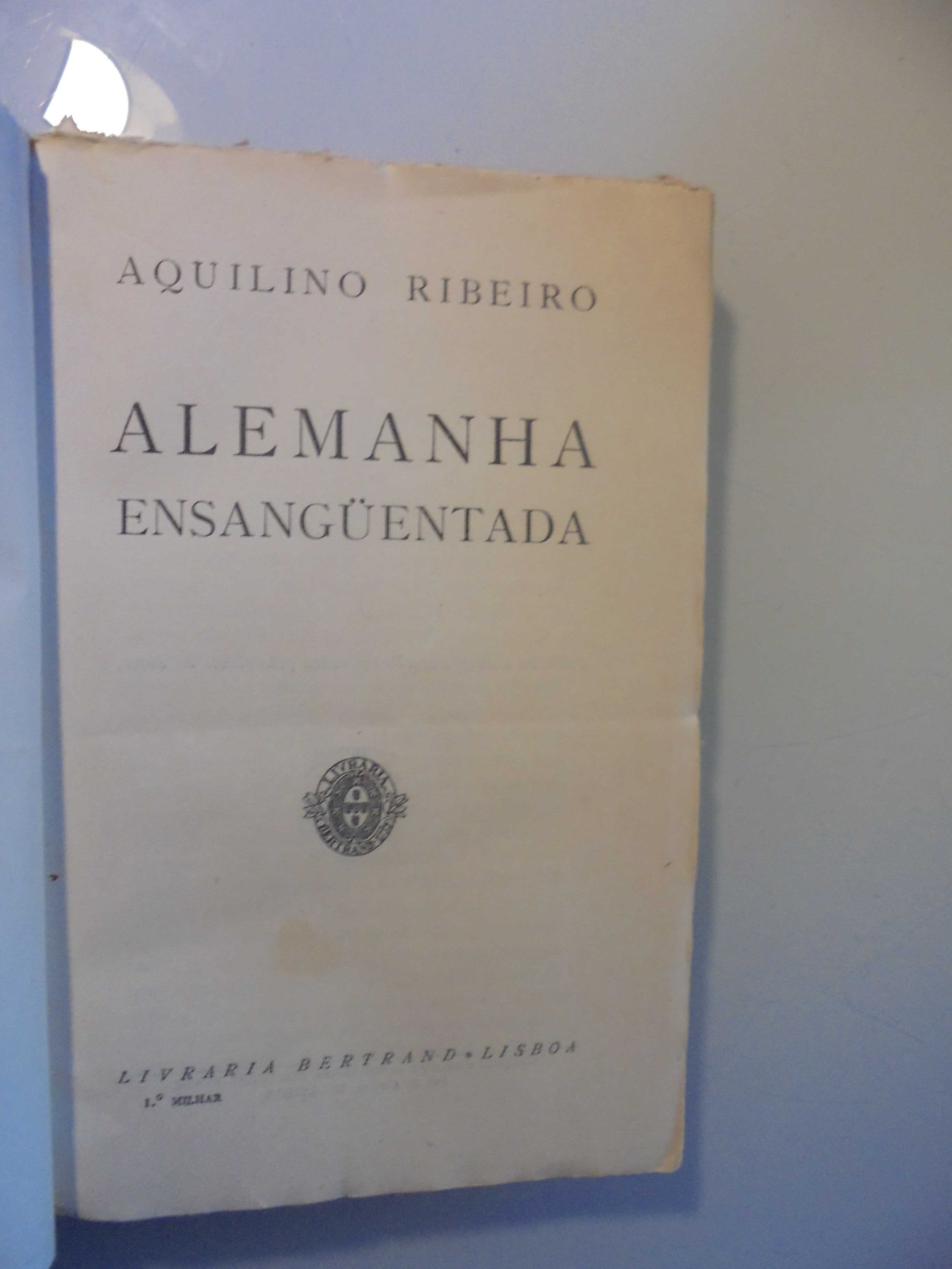 Ribeiro (Aquilino);Alemanha Ensanguentada;Bertrand,Lisboa,1ª Edição
