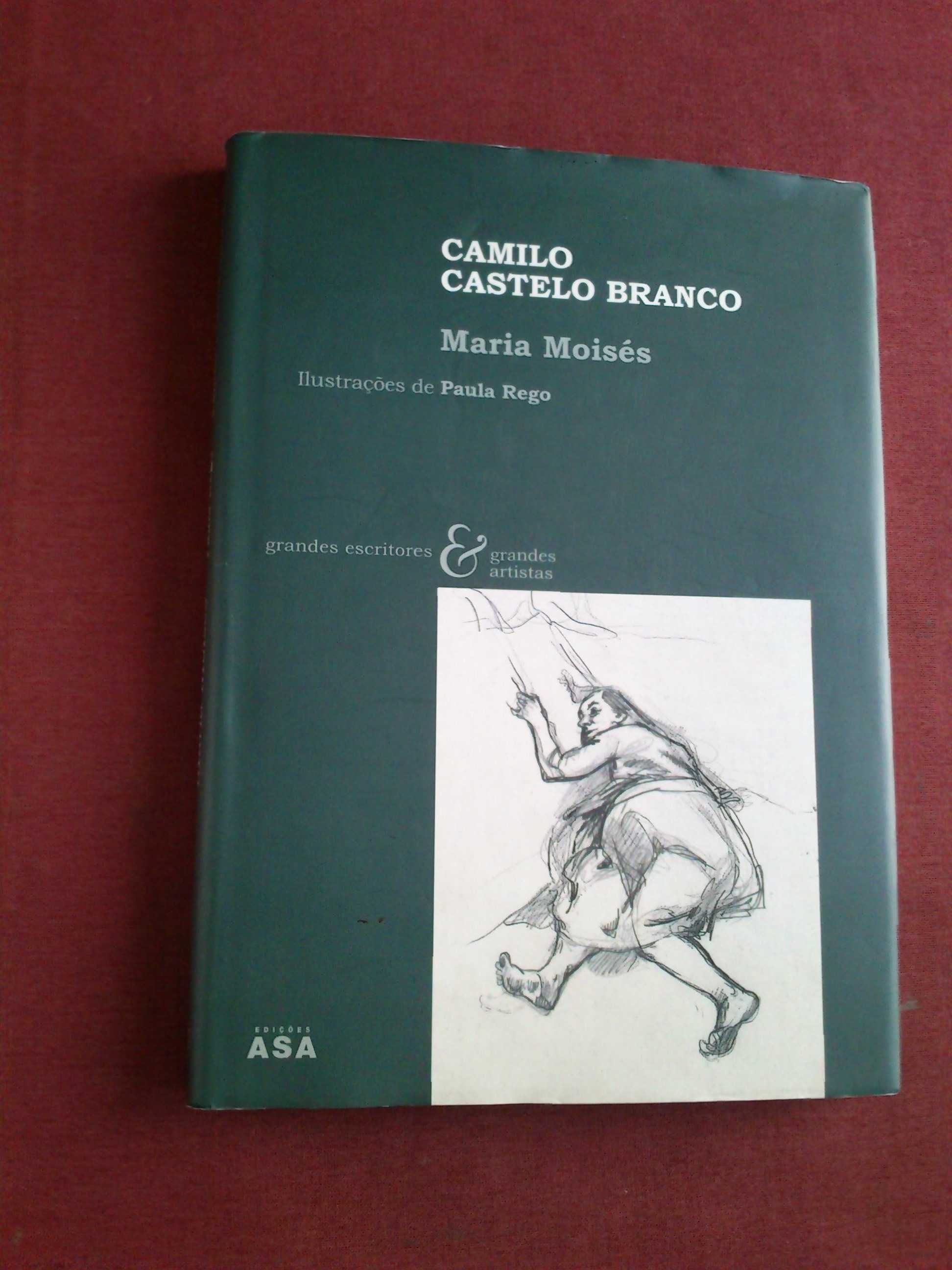 Camilo Castelo Branco:Maria Moisés-Ilustrações de Paula Rego-2005