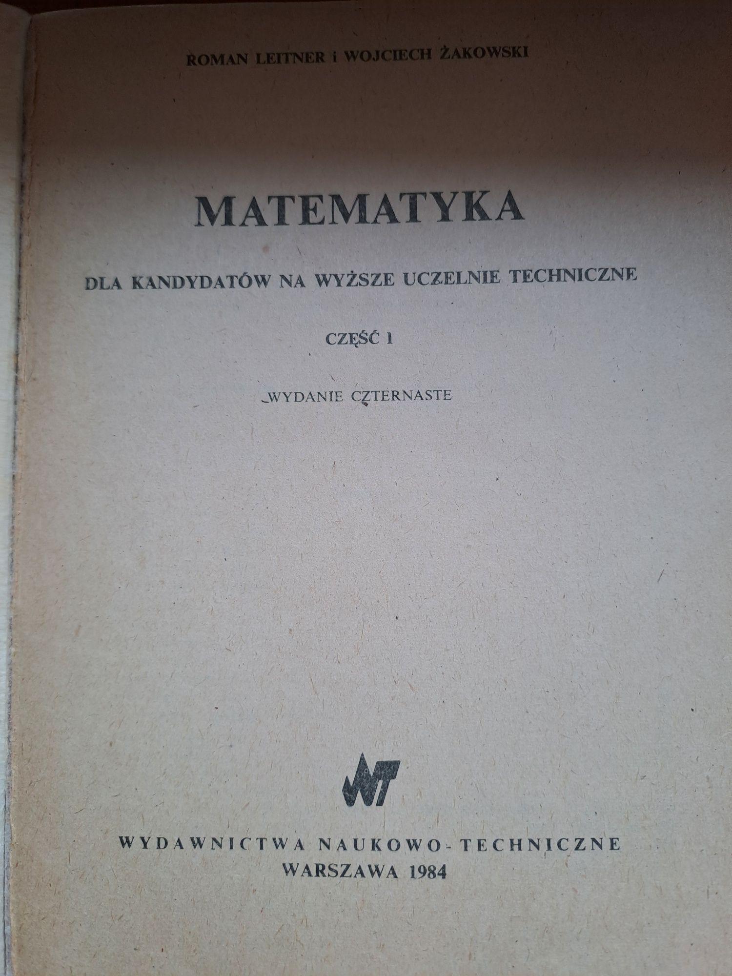 Matematyka na wyższe uczelnie techniczne R.Leitner W.Żakowski cz.1 i 2