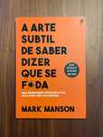A Arte Subtil de Saber Dizer que Se F*da