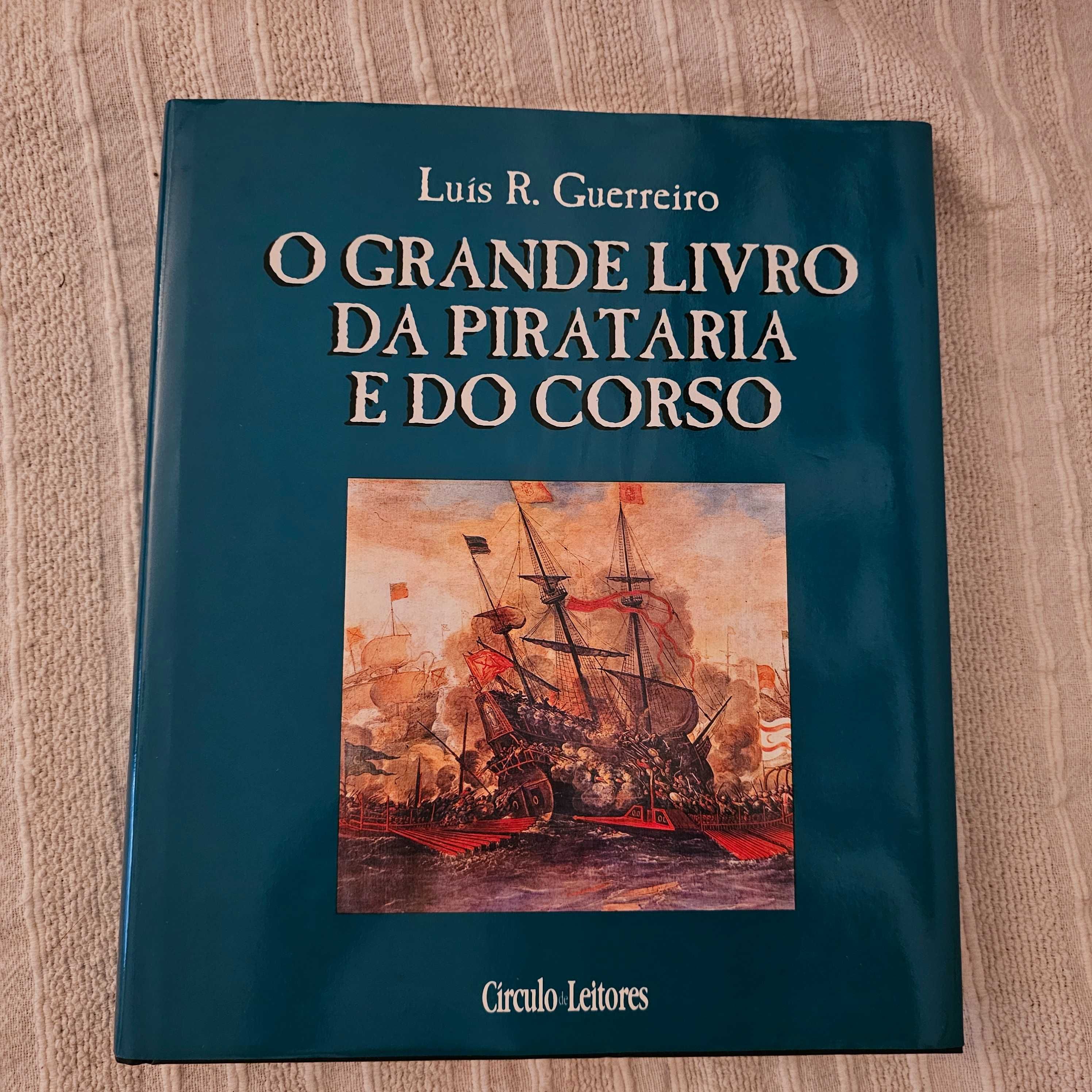 O Grande Livro da Pirataria e do Corso - Luís R. Guerreiro