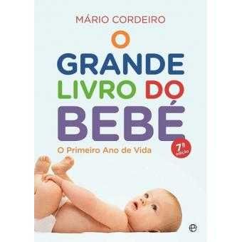 O Grande Livro do Bebé: O Primeiro Ano de Vida, Mário Cordeiro