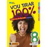 Vou Tirar 100% - Cadernos de Revisão: 8.º Ano - Volume 1