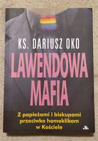 „Lawendowa mafia ...” - z autografem autora - ks. Dariusza Oko .