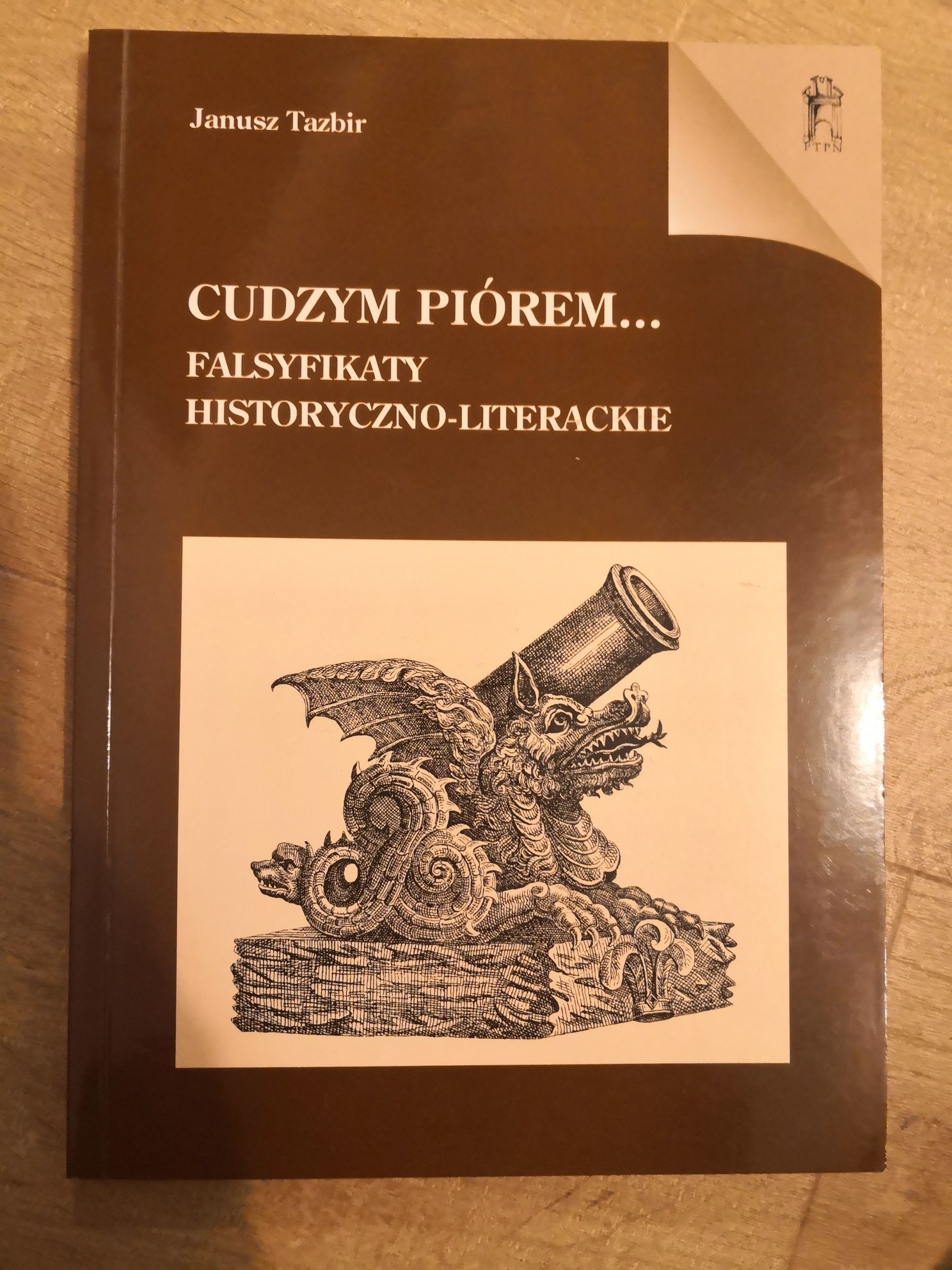 J. Tazbir Cudzym piórem, falsyfikaty historyczno-literackie