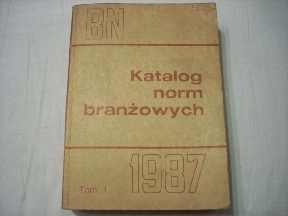Katalog Norm Branżowych T.1 1987 r.