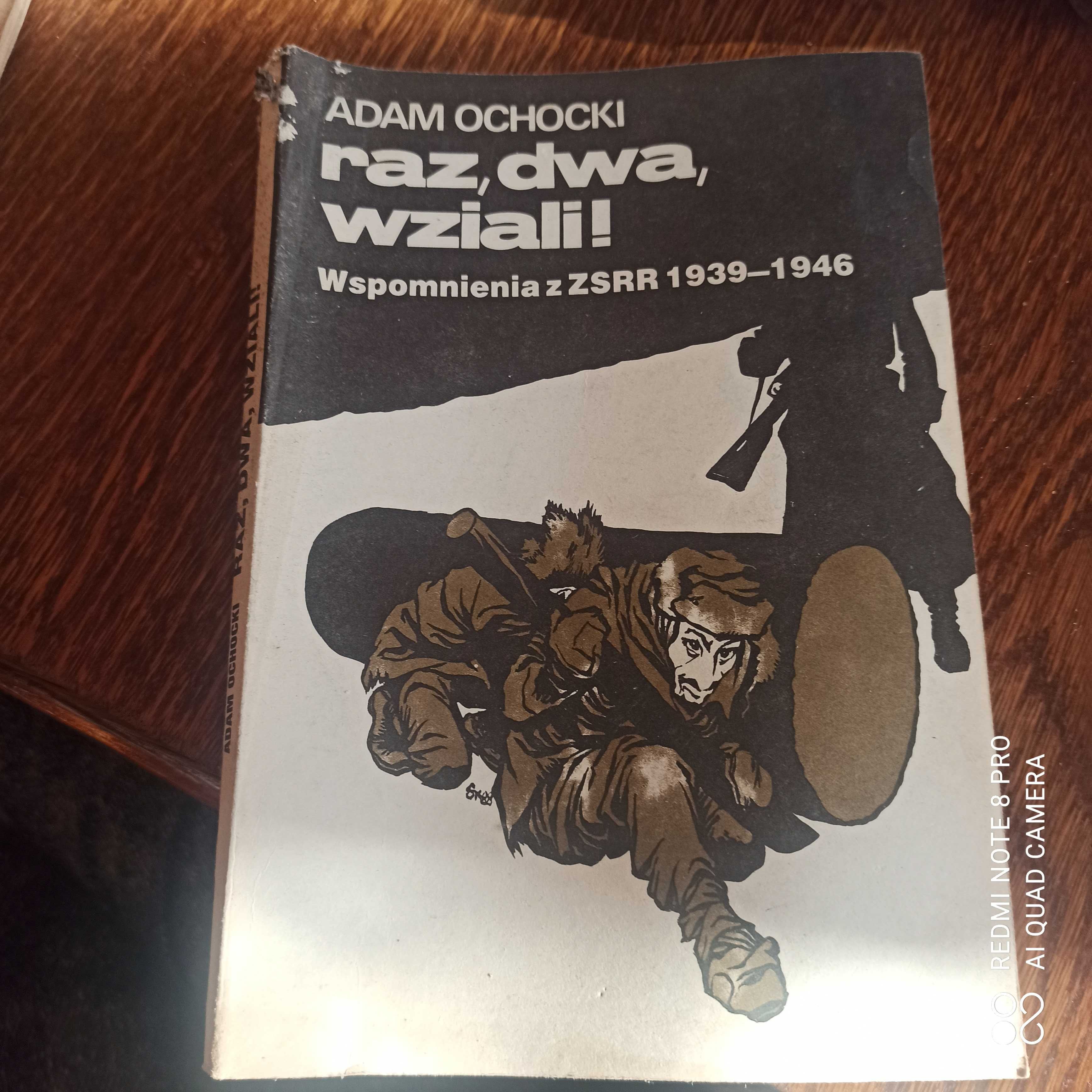 Raz, dwa, wziali! Wspomnienia z ZSRR 1939 Adam Ochocki