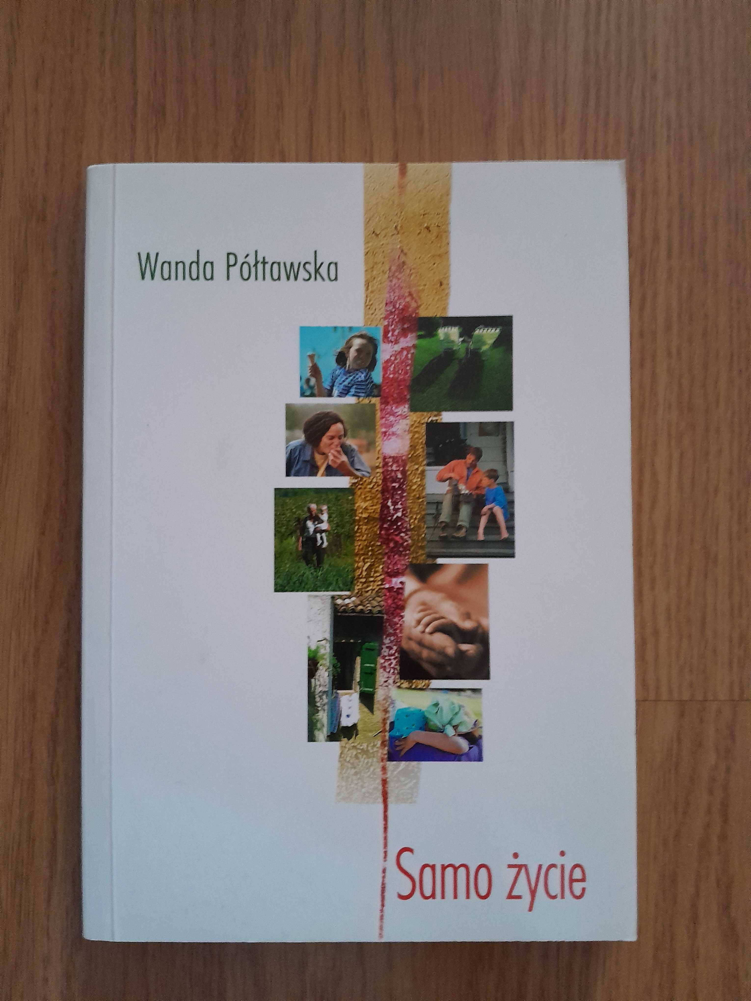 Samo życie. W. Półtawska