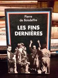 Pierre de Boisdeffre - Les Fins Dernières