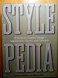 Книга Style Pedia A Guide To Graphic Design Mannerisms Quirks Conceits