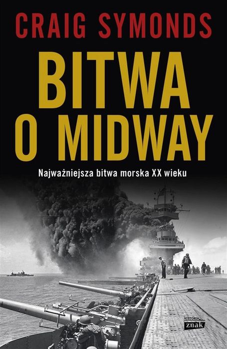 Bitwa o Midway Horyzont Craig Symonds Rok wydania: 2024, oprawa: tward