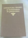 Literatura Polska - od średniowiecza do pozytywizmu