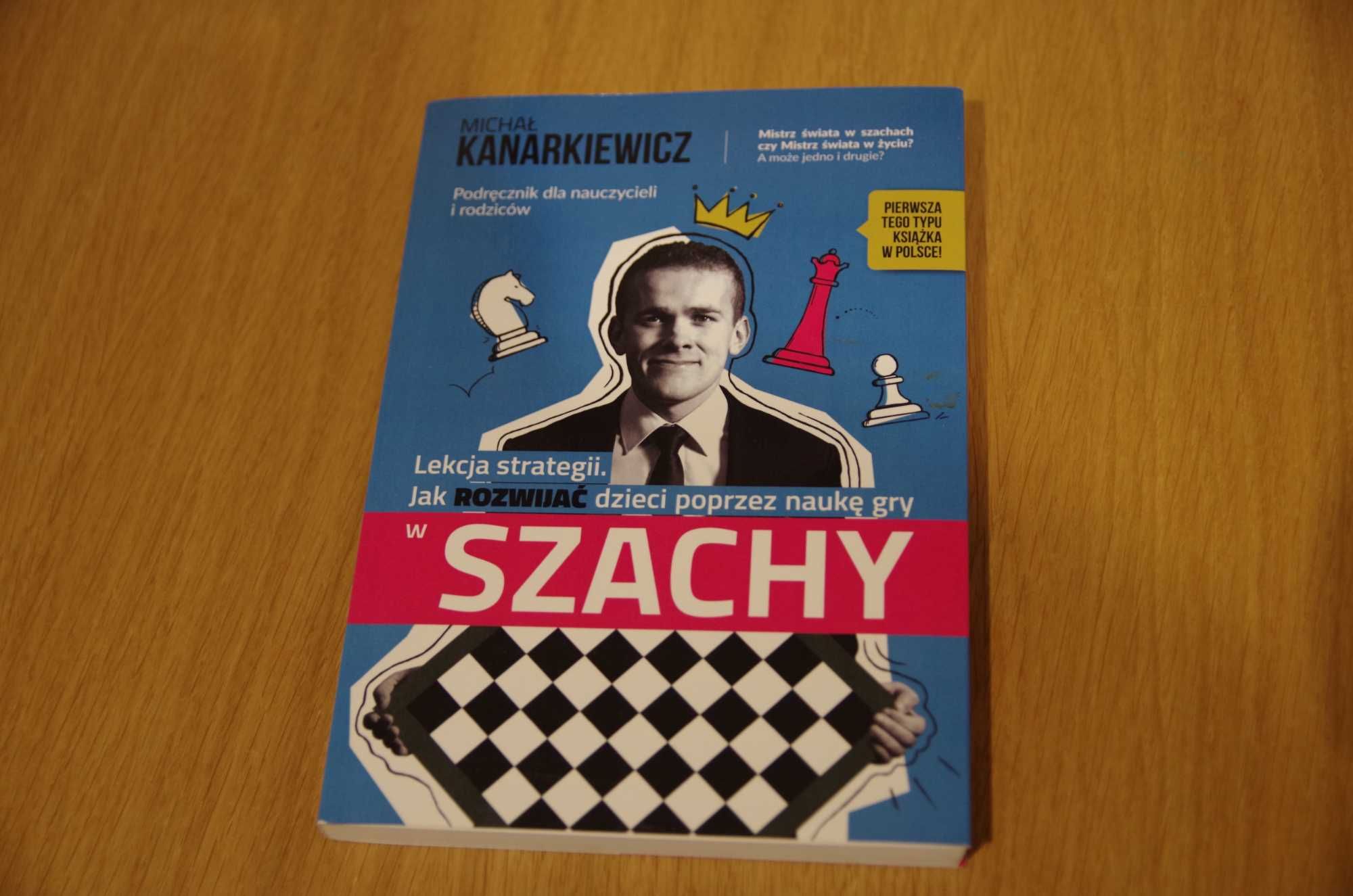 Michał Kanarkiewicz. Lekcja strategii. /szachy dla dzieci.