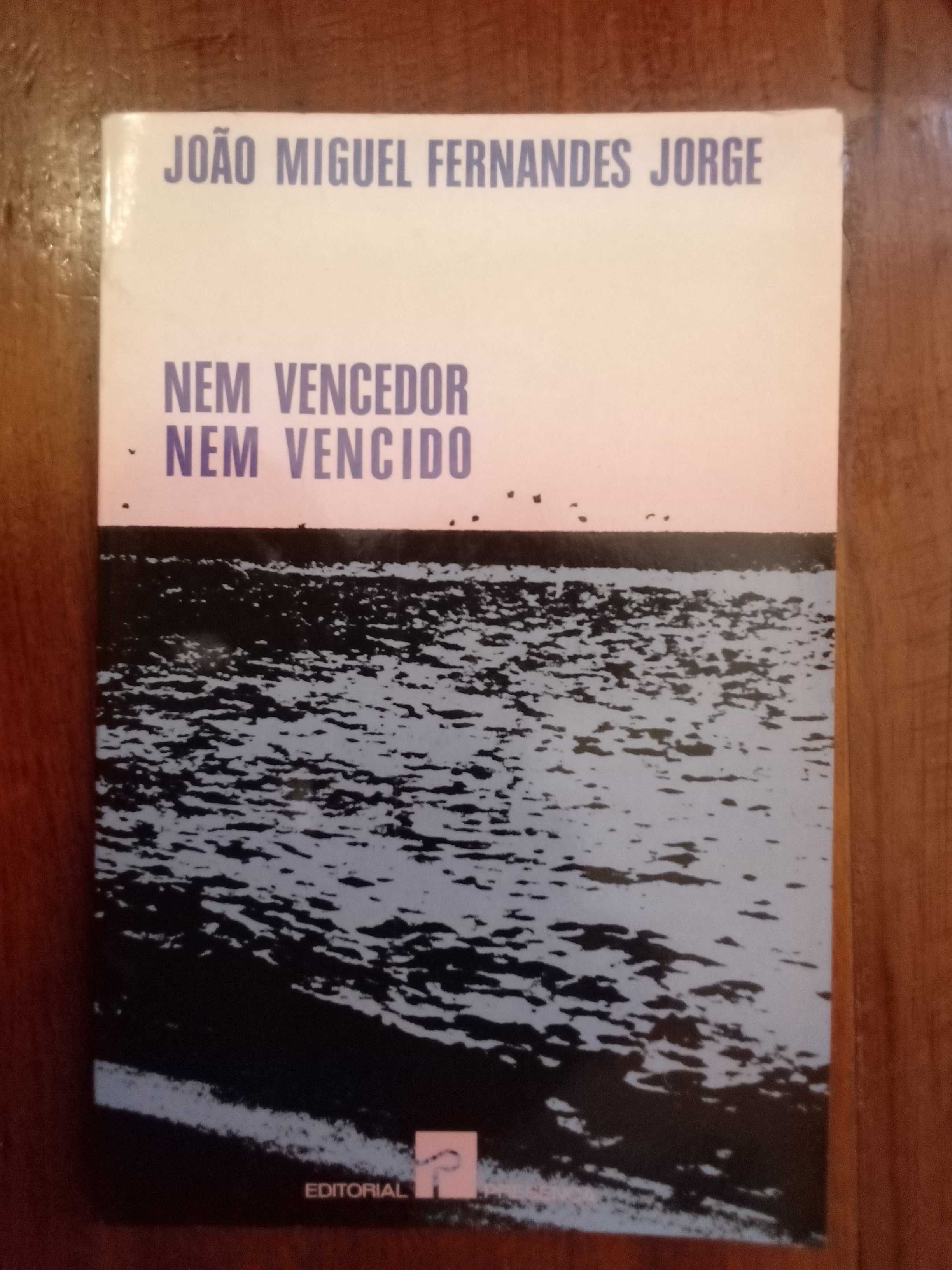 João Miguel Fernandes Jorge - Nem vencedor nem vencido [1.ª ed.]