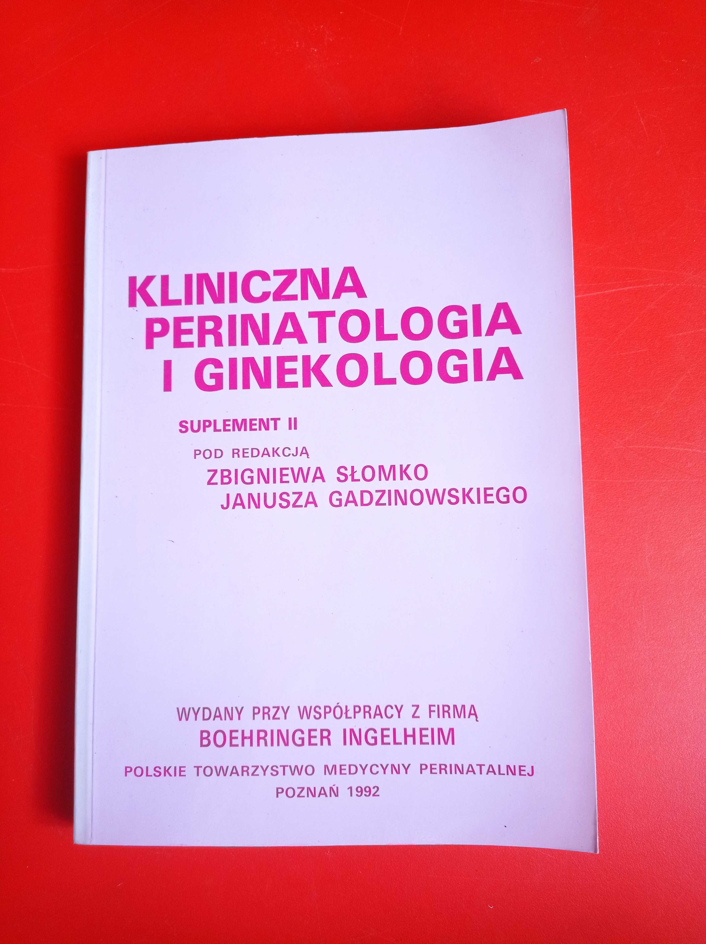 Kliniczna perinatologia i ginekologia, suplement II, Zbigniew Słomko