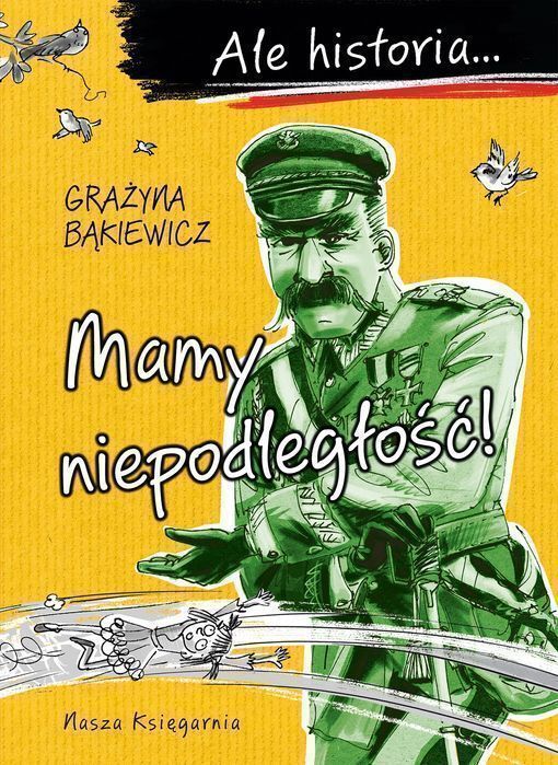 Ale Historia... Mamy Niepodległość! Nasza Księgarnia