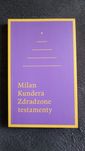 Milan Kundera  -  Zdradzone testamenty