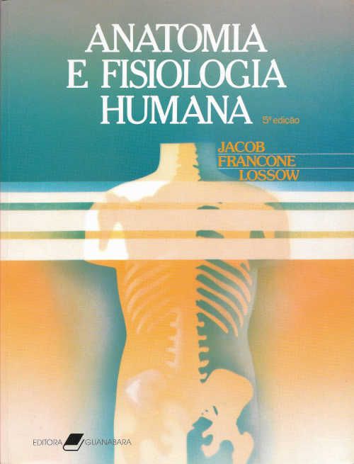 Anatomia e fisiologia humana – 5ª ed._S. Jacob, C.Francone, Lossow