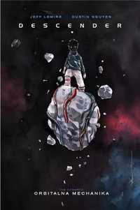 Descender T.4 Orbitalna Mechanika - Jeff Lemire, Dustin Nguyen