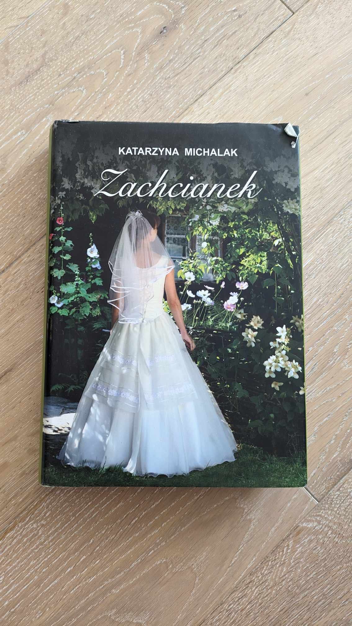 Zachcianek, Katarzyna Michalak