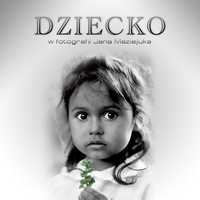 Album "Dziecko" fot. Jan Maziejuk