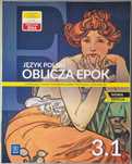 Język polski. Oblicza epok 3.1. Lic. i techn. Zakres podst/rozsz. 2024