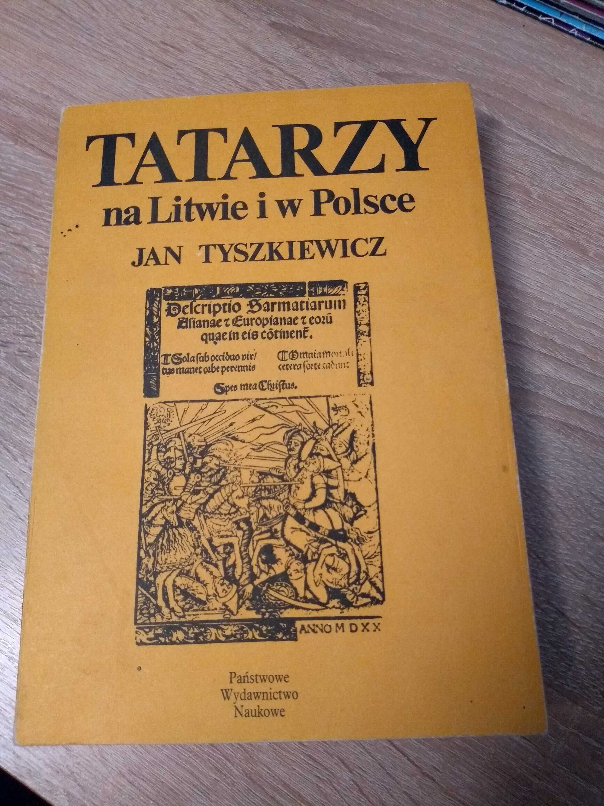 Tatarzy na Litwie i w Polsce. Studia z dziejów XIII - XVIII w.