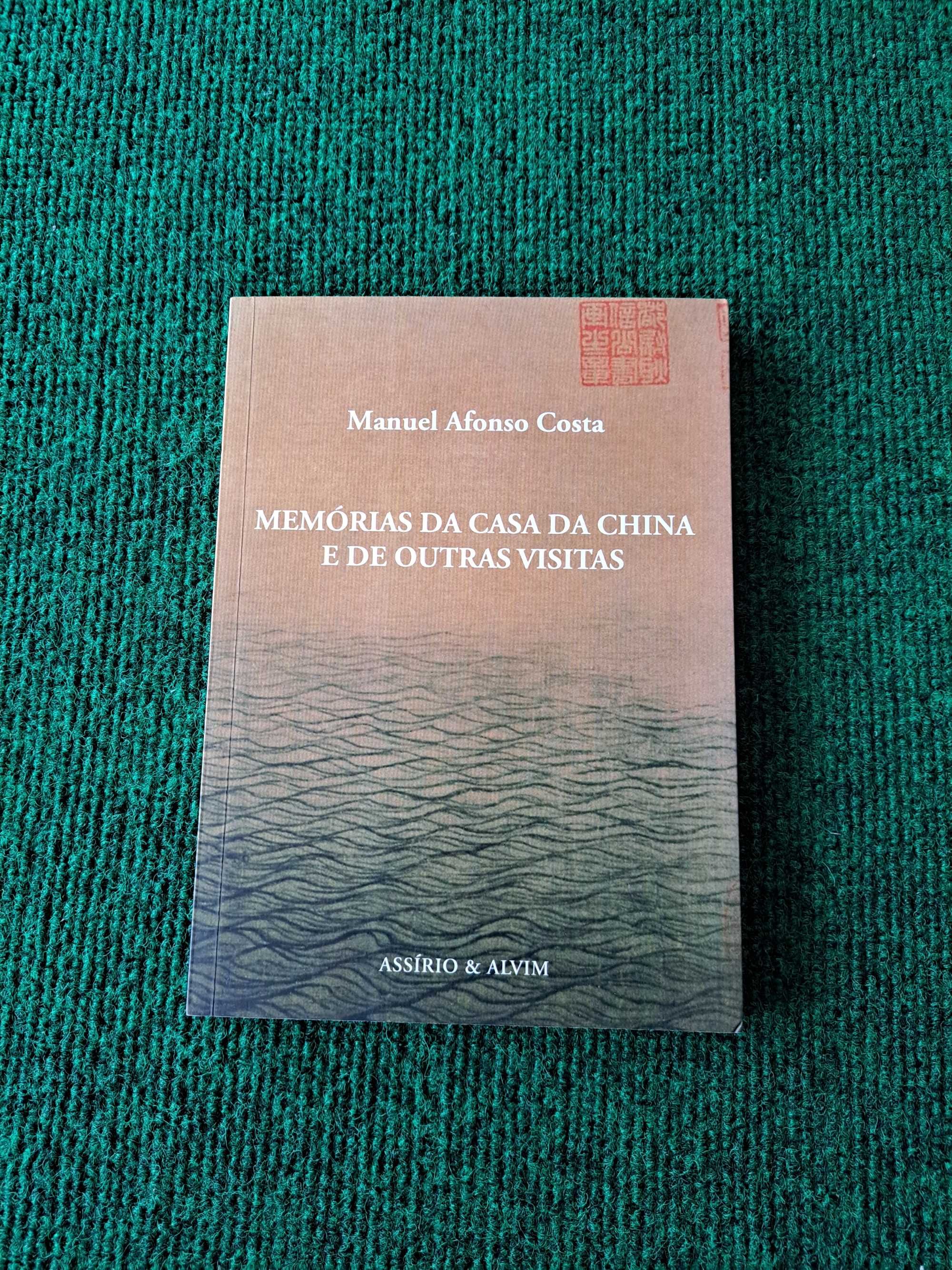 Memórias da Casa da China e de Outras Visitas - Manuel Afonso Costa
