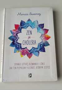 Zen jak cholera - Monica Sweeney