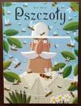 Pszczoły - autor Piotr Socha, wyd. Dwie Siostry - Format XL 28 x 38 cm