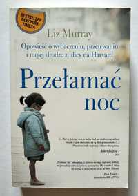 PRZEŁAMAĆ NOC, Opowieść o wybaczeniu, Liz Murray, NOWA! UNIKAT!