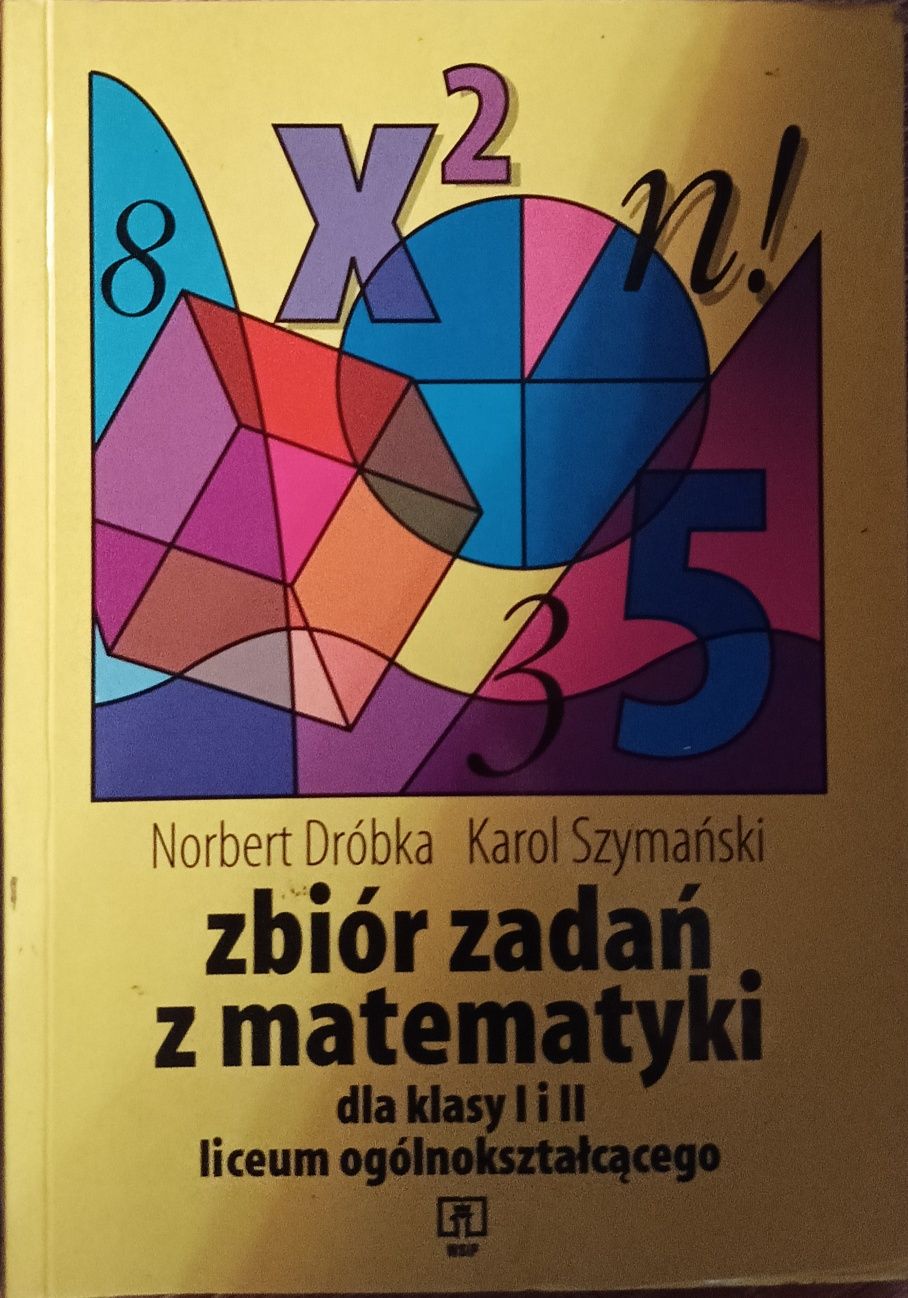 Zbiór zadań z matematyki dla klasy I i II liceum ogólnokształcącego