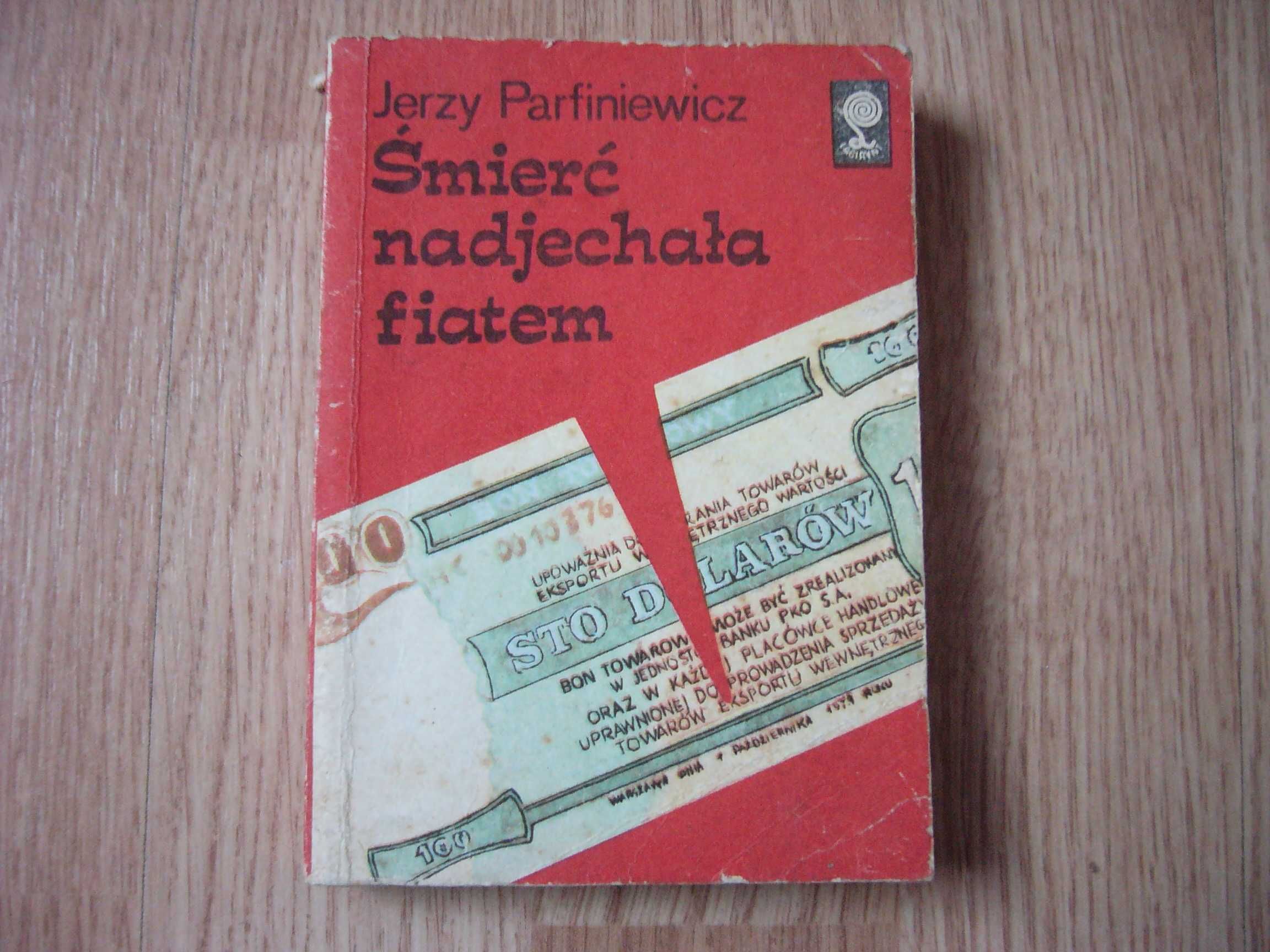 Śmierć nadjechała fiatem - Jerzy Parfiniewicz