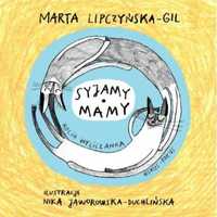 Syjamy mamy - Marta Lipczyńska-Gil, Nika Jaworowska-Duchlińska