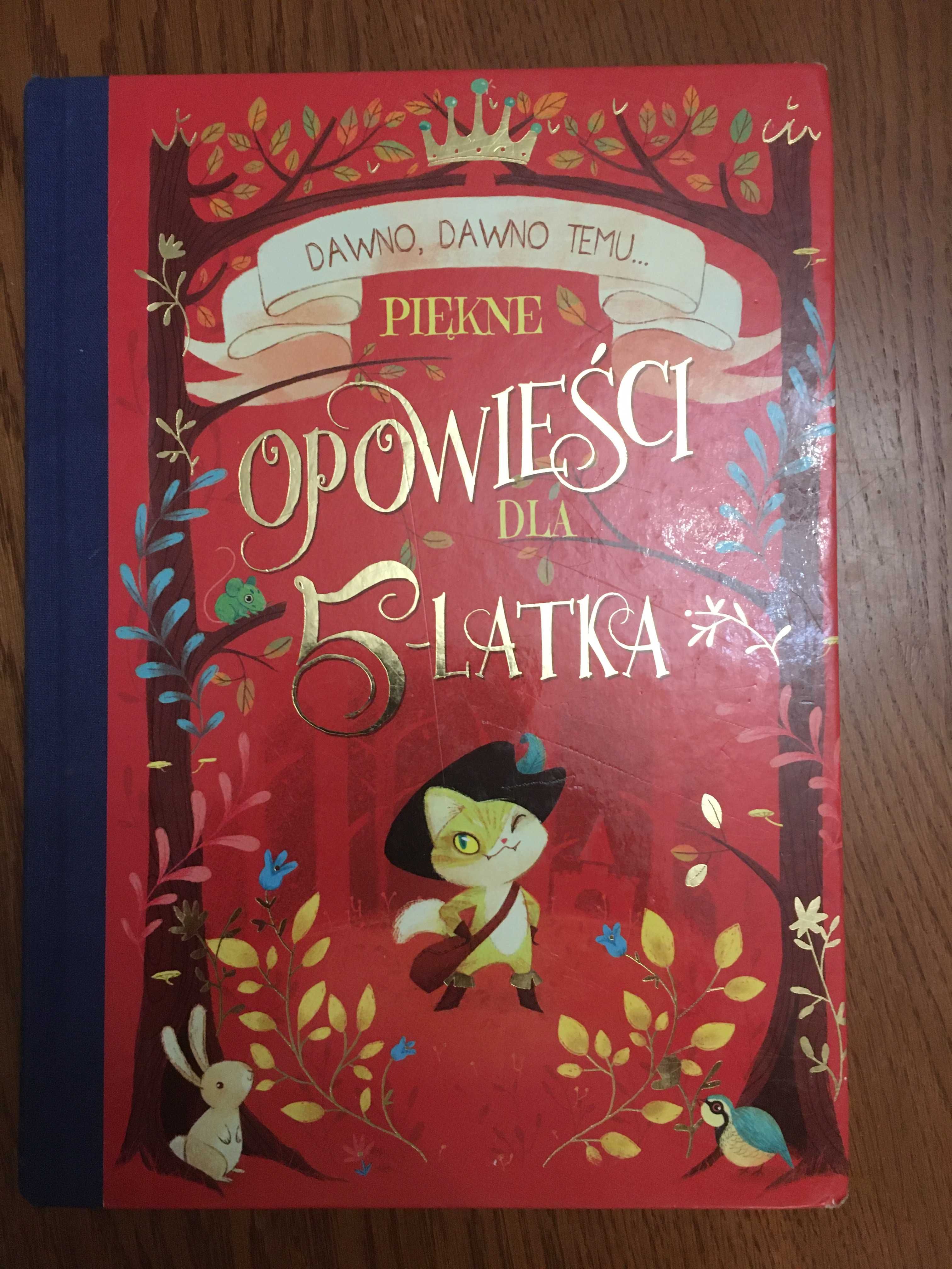 książka dla dzieci "Dawno, dawno temu.. Piękne opowieści dla 5-latka"